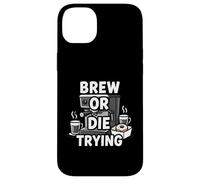 Brew Or Die Trying Funny Coffee Lover Barista Design Carcasa para iPhone 14 Plus