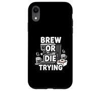 Brew Or Die Trying Funny Coffee Lover Barista Design Carcasa para iPhone XR