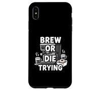 Brew Or Die Trying Funny Coffee Lover Barista Design Carcasa para iPhone XS MAX