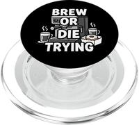 Brew Or Die Trying Funny Coffee Lover Barista Design PopSockets PopGrip para MagSafe
