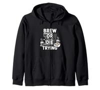 Brew Or Die Trying Funny Coffee Lover Barista Design Sudadera con Capucha
