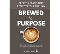 Brewed for Purpose: Create a brand that reflects your calling