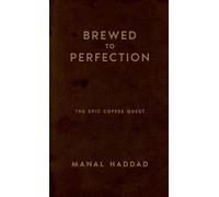 Brewed to Perfection: The Epic Coffee Quest