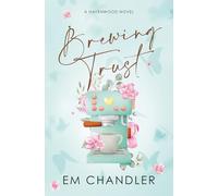 Brewing Trust: A Sweet Second Chance Romance: 4 (Havenwood Series)