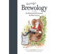Brewology: An Illustrated Dictionary for Beer Lovers