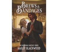 Brews and Bandages: A Cozy Fantasy Romance (Moonvale Matches)