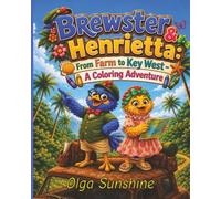 Brewster & Henrietta: From Farm to Key West - A Coloring Adventure (Brewster & Henrietta Coloring Book Series)