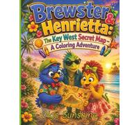 Brewster & Henrietta: The Key West Secret Map - A Coloring Adventure (Brewster & Henrietta Coloring Book Series)