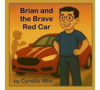 Brian and the Brave Red Car