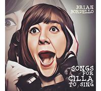 Brian Bordello - Songs for Cilla to Sing