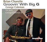 Brian Charette & George Coleman Jr - Groovin` With Big G
