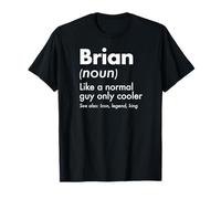 Brian como un Chico Normal Solo Cool Legend King Nombre Camiseta