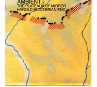 Brian Eno - Ambient 2/Plateaux of Mirrors