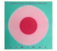 Brian Eno Beatie Wolfe - Liminal