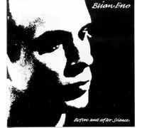 Brian Eno - Before and after science