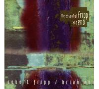 Brian Eno - The Essential Fripp & Eno
