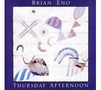 brian eno - thursday afternoon