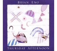 Brian Eno - Thursday Afternoon