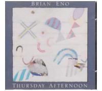 Brian Eno - Thursday afternoon