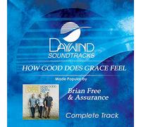 Brian Free & Assurance - How Good Does Grace Feel (Complete Track)