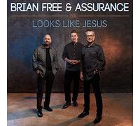 Brian Free & Assurance - Looks Like Jesus