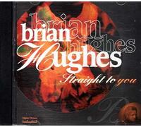 Brian Hughes - Straight to You