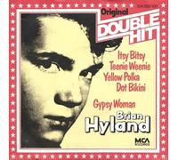 Brian Hyland - Itsy bitsy teenie weenie yellow polka dot bikini/Gypsy woman ('Double Hit') / Vinyl single [Vinyl-Single 7'']