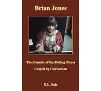 Brian Jones, the Founder of the Rolling Stones: Culprit by Convention
