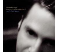 Brian Krumm & His Barfly Friends - Just Fade Away [Vinilo]
