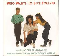 Brian May - Ian & Belinda - Who Wants To Live Forever - [7"]
