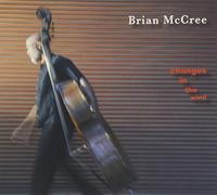 Brian Mccree - Changes in the Wind