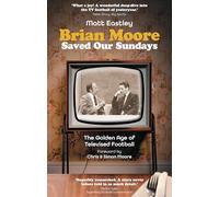 Brian Moore Saved Our Sundays: The Golden Age of Televised Football