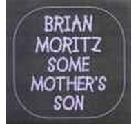 Brian Moritz - Some Mothers Son
