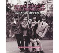 Brian Poole & the Tremel - Live At The Bbc 1964-67