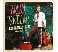 Brian Setzer - Brian Setzer: Rockabilly Riot! All Original