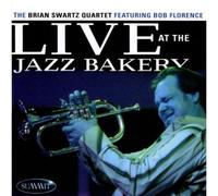 Brian Swartz Quartet - Live At The Jazz Bakery