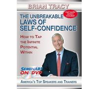 Brian Tracy - The Unbreakable Laws of Self-Confidence - How to Tap the Infinite Potential Within - Motivational DVD Training Video