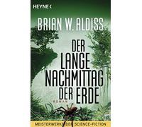 Brian W. Aldiss Der lange Nachmittag der Erde: Meisterwerke der Sc (Tapa blanda)