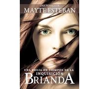 BRIANDA: Una bruja en tiempos de la Inquisición