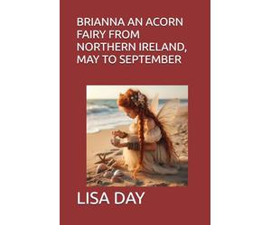 BRIANNA AN ACORN FAIRY FROM NORTHERN IRELAND, MAY TO SEPTEMBER