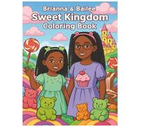 Brianna and Bailee Sweet Kingdom: Coloring Book