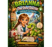 Brianna: The Dino Doctor - A Coloring & Activity Book: Colors of Sapere Series