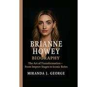 Brianne Howey Biography: The Art of Transformation - From Improv Stages to Iconic Roles (American Spotlight: Icons of Film & Television)