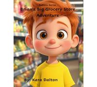 Brian's Big Grocery Store Adventure: Autism Series