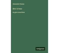 Bric-à-brac: en gros caractères
