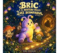 Bric e il mistero della luce scomparsa