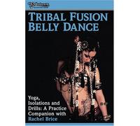 Brice, Rachel - Tribal Fusion - Yoga Isolations & Drills: Practice [USA] [DVD]