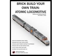 BRICK BUILD YOUR OWN TRAIN: ATOMIC LOCOMOTIVE