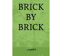 BRICK BY BRICK