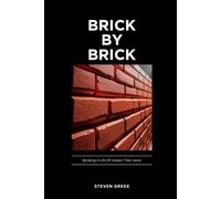 Brick By Brick: Building A Life of Impact (Building Champions)